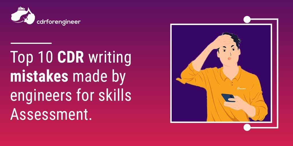 Top 10 CDR writing mistakes made by engineers for skills Assessment.