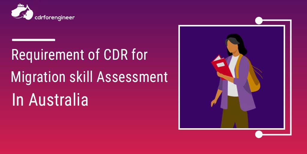 Requirement of CDR for migration skill assessment in Australia