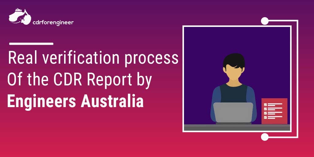 The actual verification process of the CDR Report by Engineers Australia